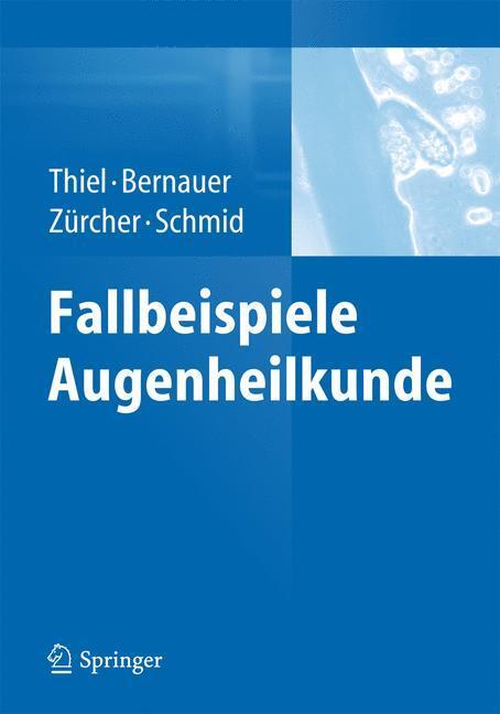 Cover: 9783642422188 | Fallbeispiele Augenheilkunde | Michael A. Thiel (u. a.) | Buch | XII