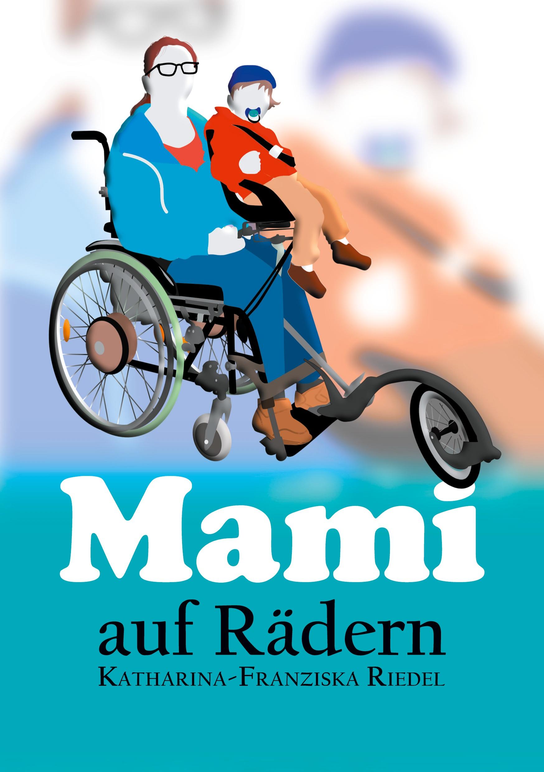 Cover: 9783962293390 | Mami auf Rädern | Katharina-Franziska Riedel | Taschenbuch | 156 S.