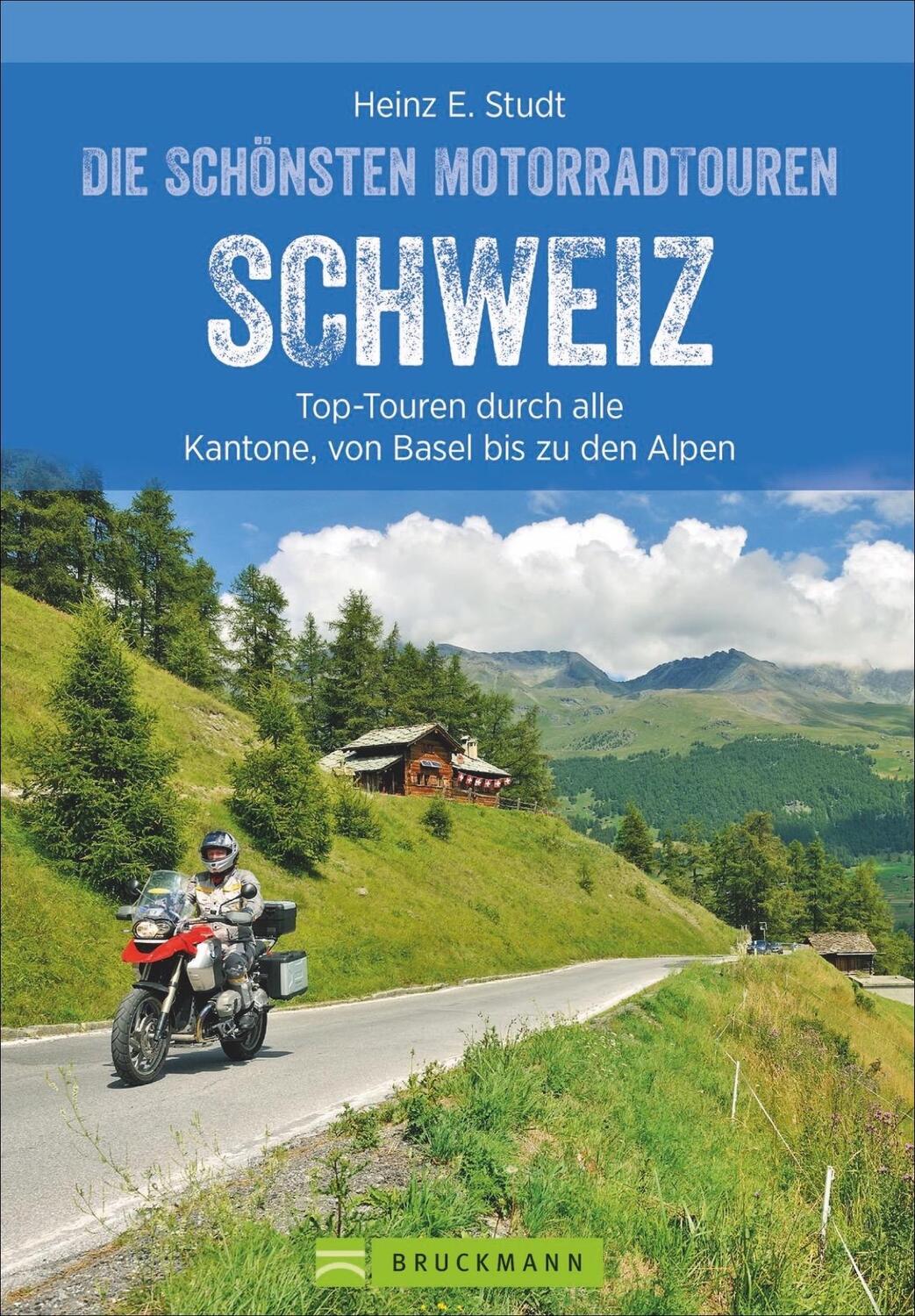 Cover: 9783734312762 | Die schönsten Motorradtouren Schweiz | Heinz E. Studt | Taschenbuch