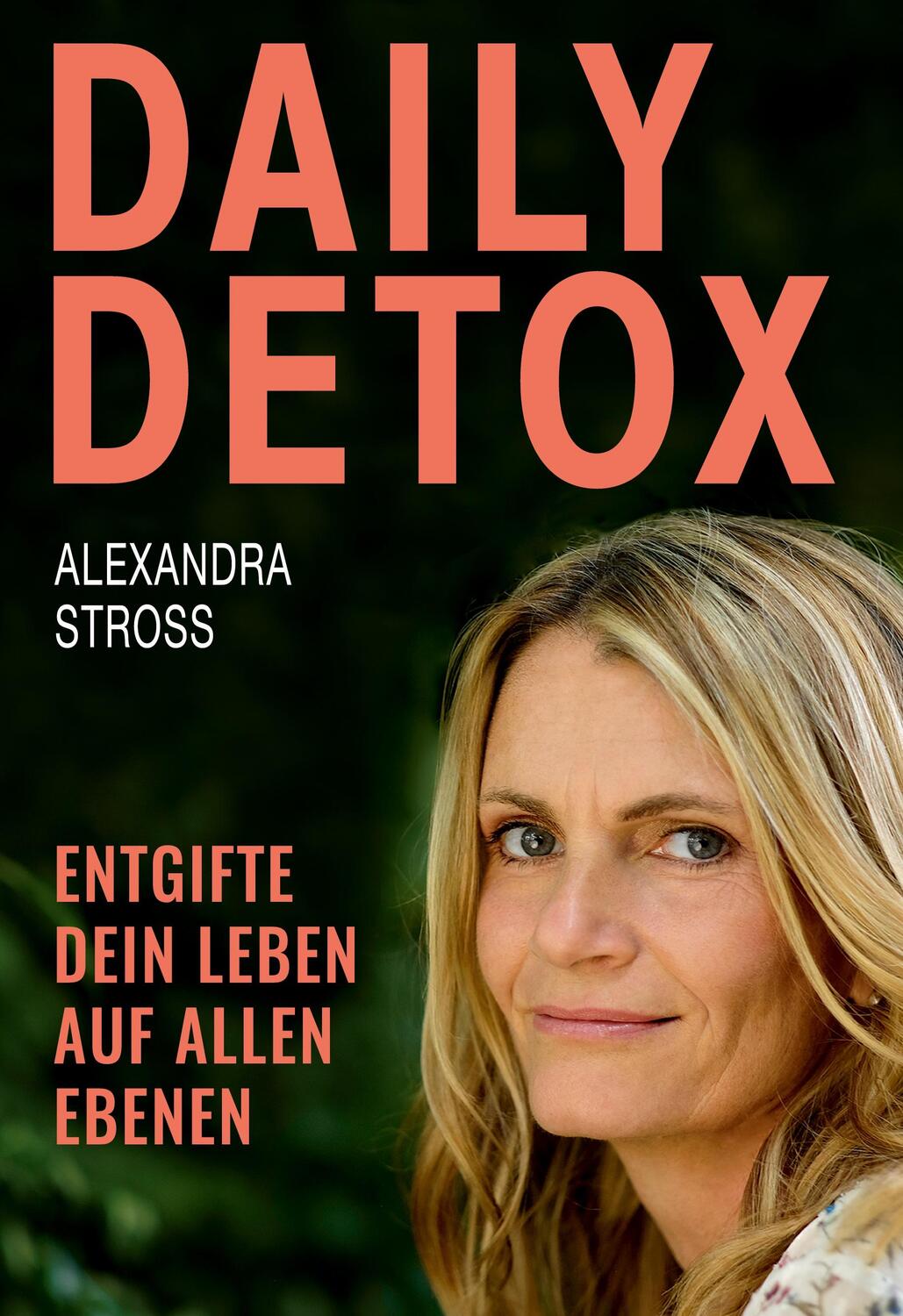 Cover: 9783752626179 | DAILY DETOX | Entgifte dein Leben auf allen Ebenen | Alexandra Stross