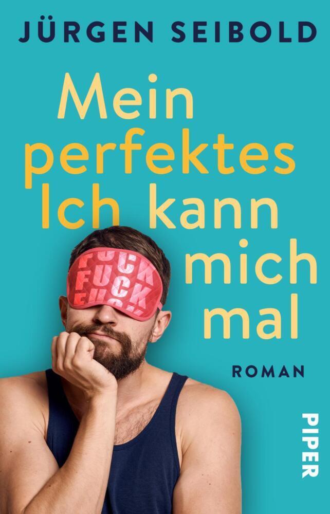 Cover: 9783492314541 | Mein perfektes Ich kann mich mal | Jürgen Seibold | Taschenbuch | 2022
