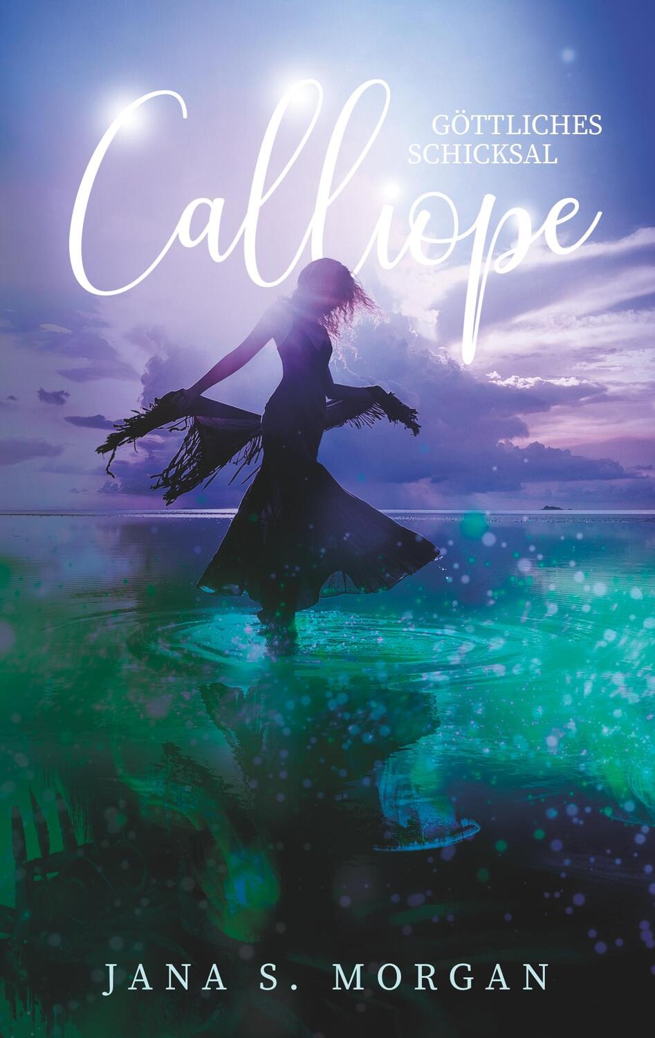 Cover: 9783750409279 | Göttliches Schicksal: Calliope | Jana S. Morgan | Taschenbuch