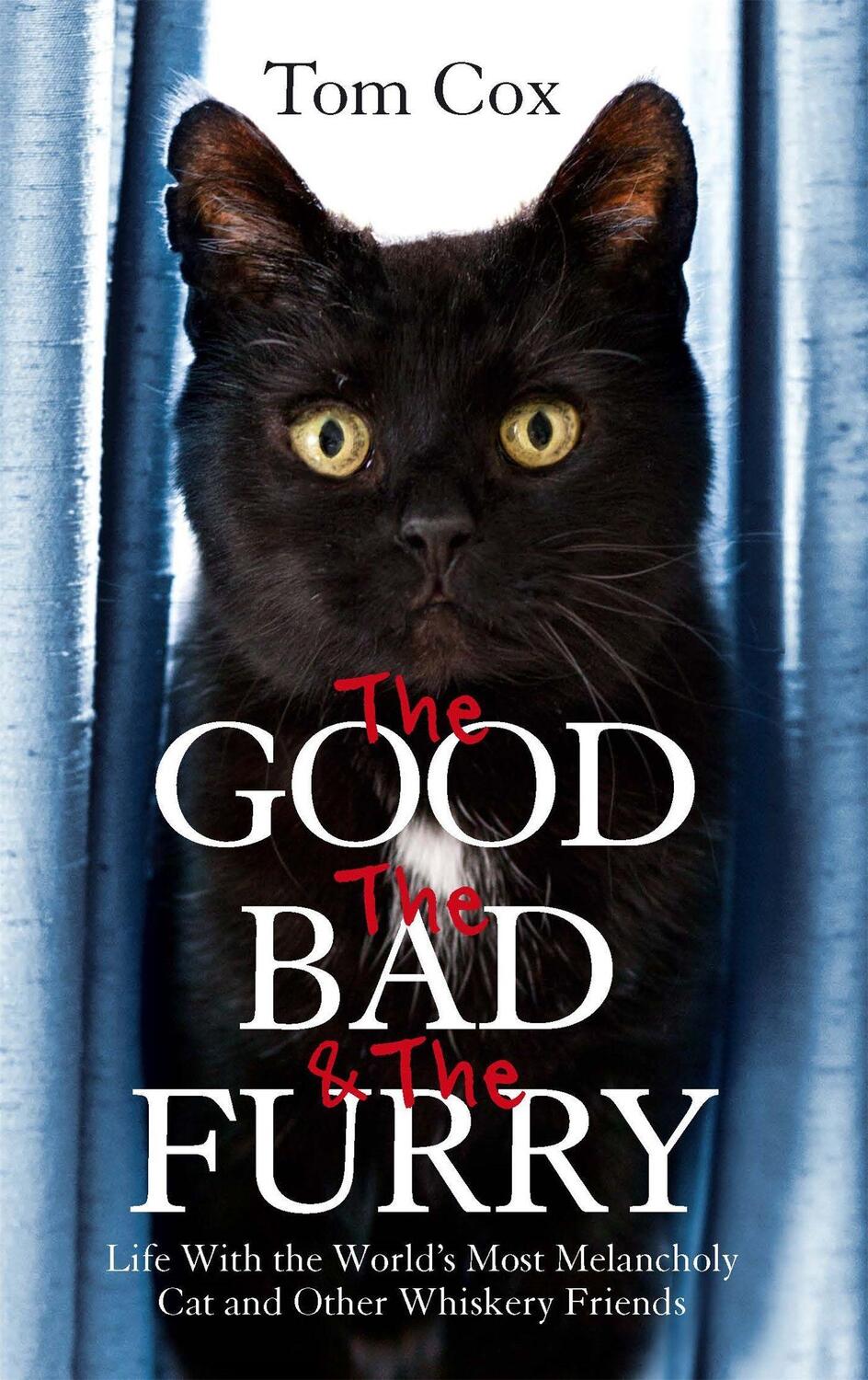 Cover: 9780751552393 | The Good, The Bad and The Furry | Tom Cox | Taschenbuch | Englisch