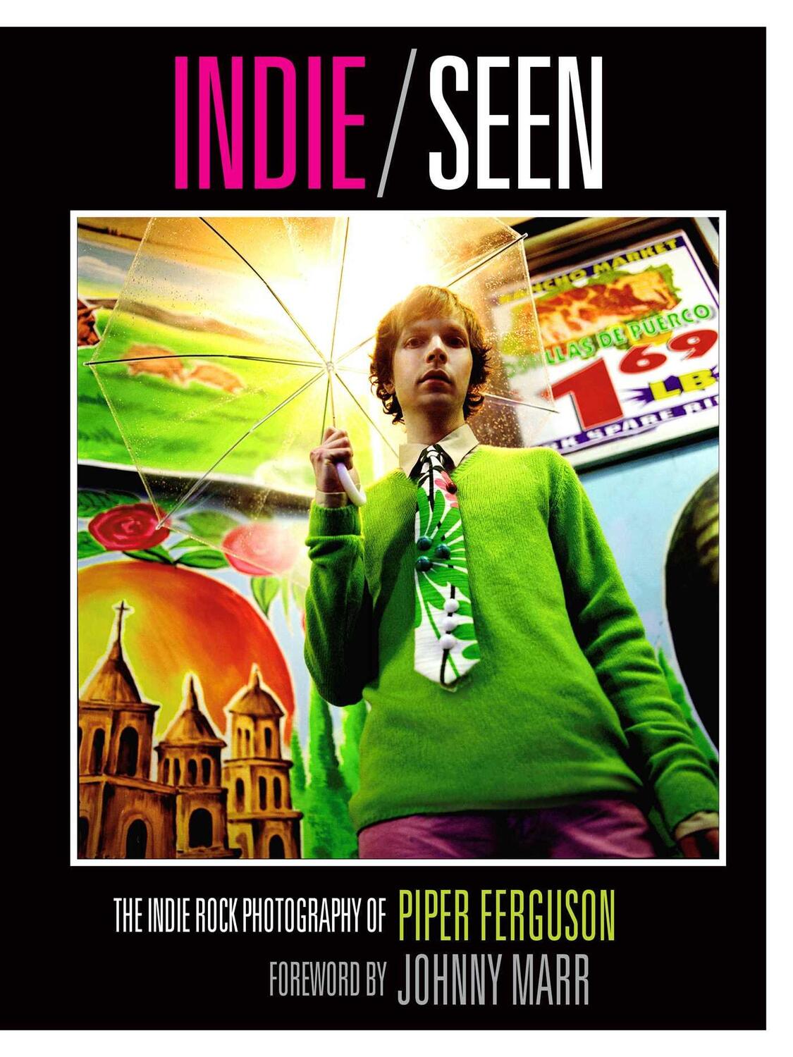 Cover: 9798886740455 | Indie, Seen | The Indie Rock Photography of Piper Ferguson | Editions
