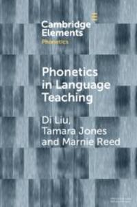 Cover: 9781108994354 | Phonetics in Language Teaching | Di Liu (u. a.) | Taschenbuch | 2023