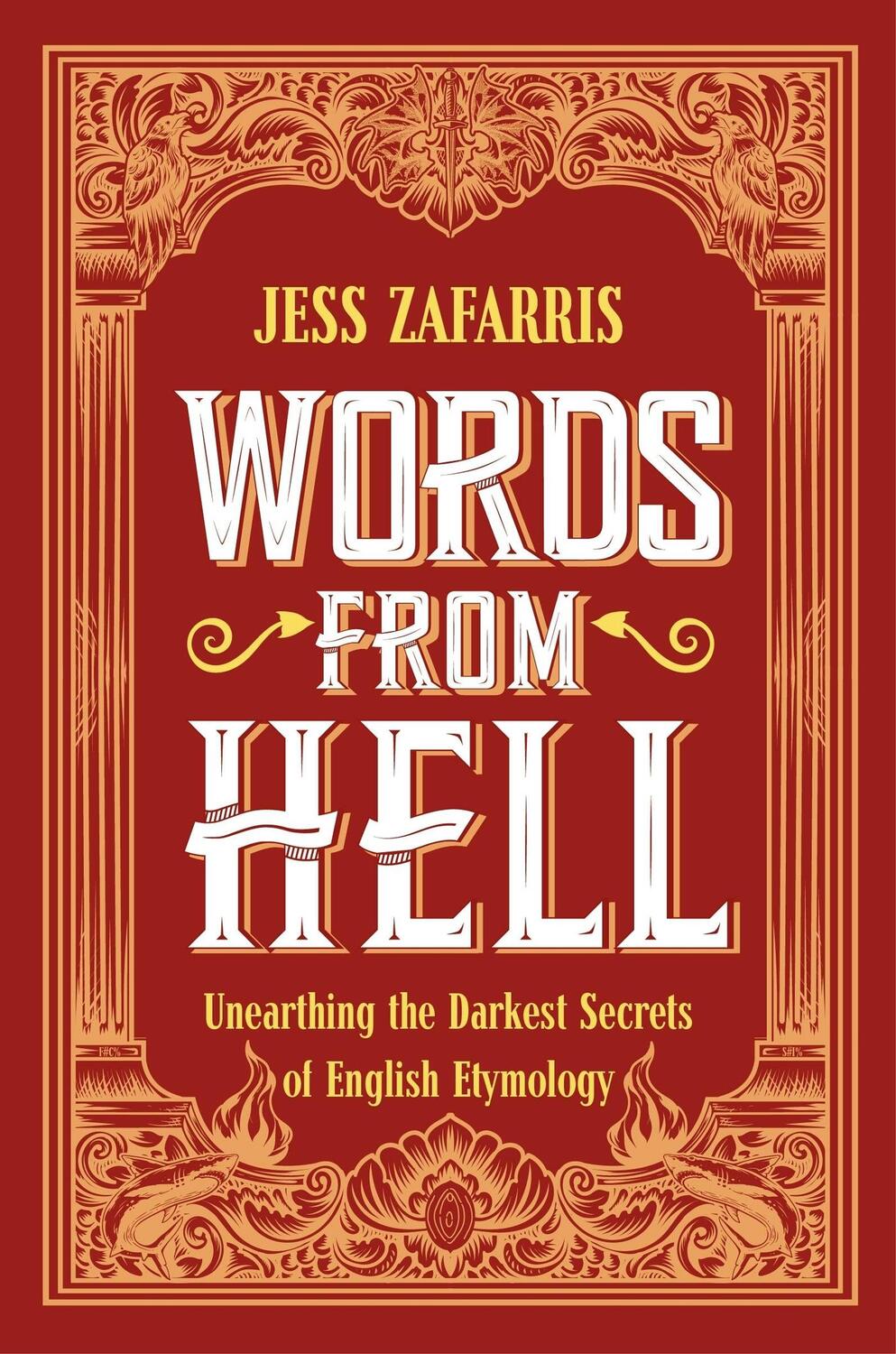 Cover: 9781399808200 | Words from Hell: Unearthing the Darkest Secrets of English Etymology