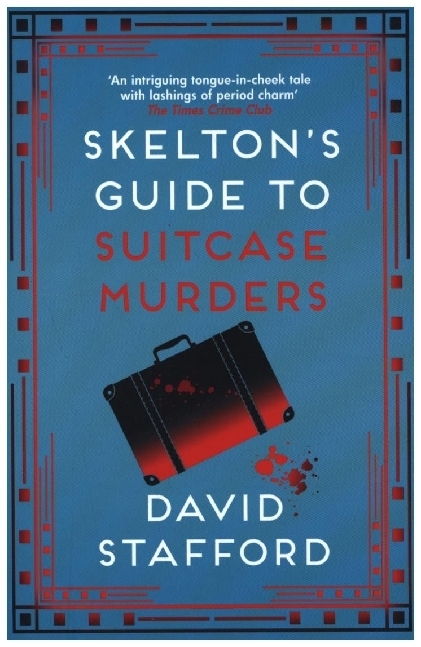 Cover: 9780749026981 | Skelton's Guide to Suitcase Murders | David Stafford | Taschenbuch