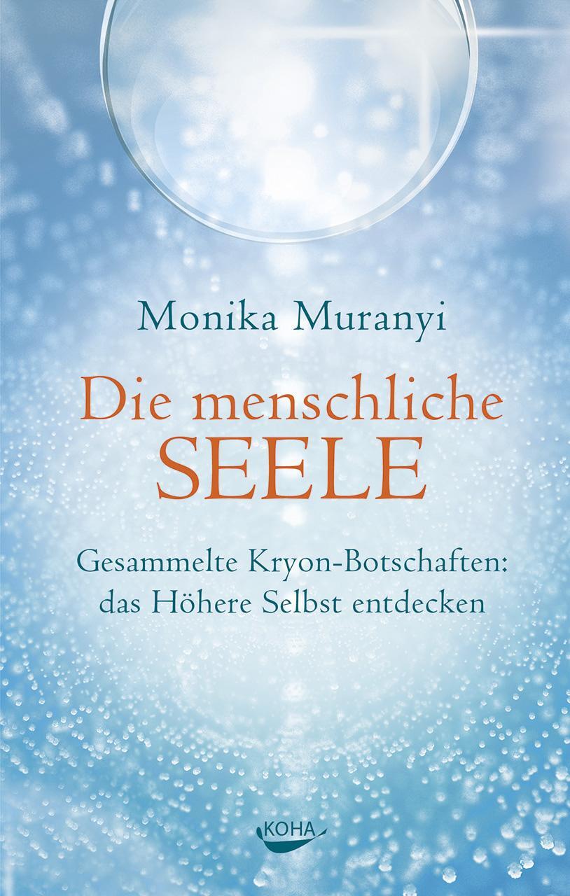 Cover: 9783867283007 | Die menschliche Seele | Monika Muranyi | Buch | Deutsch | 2016