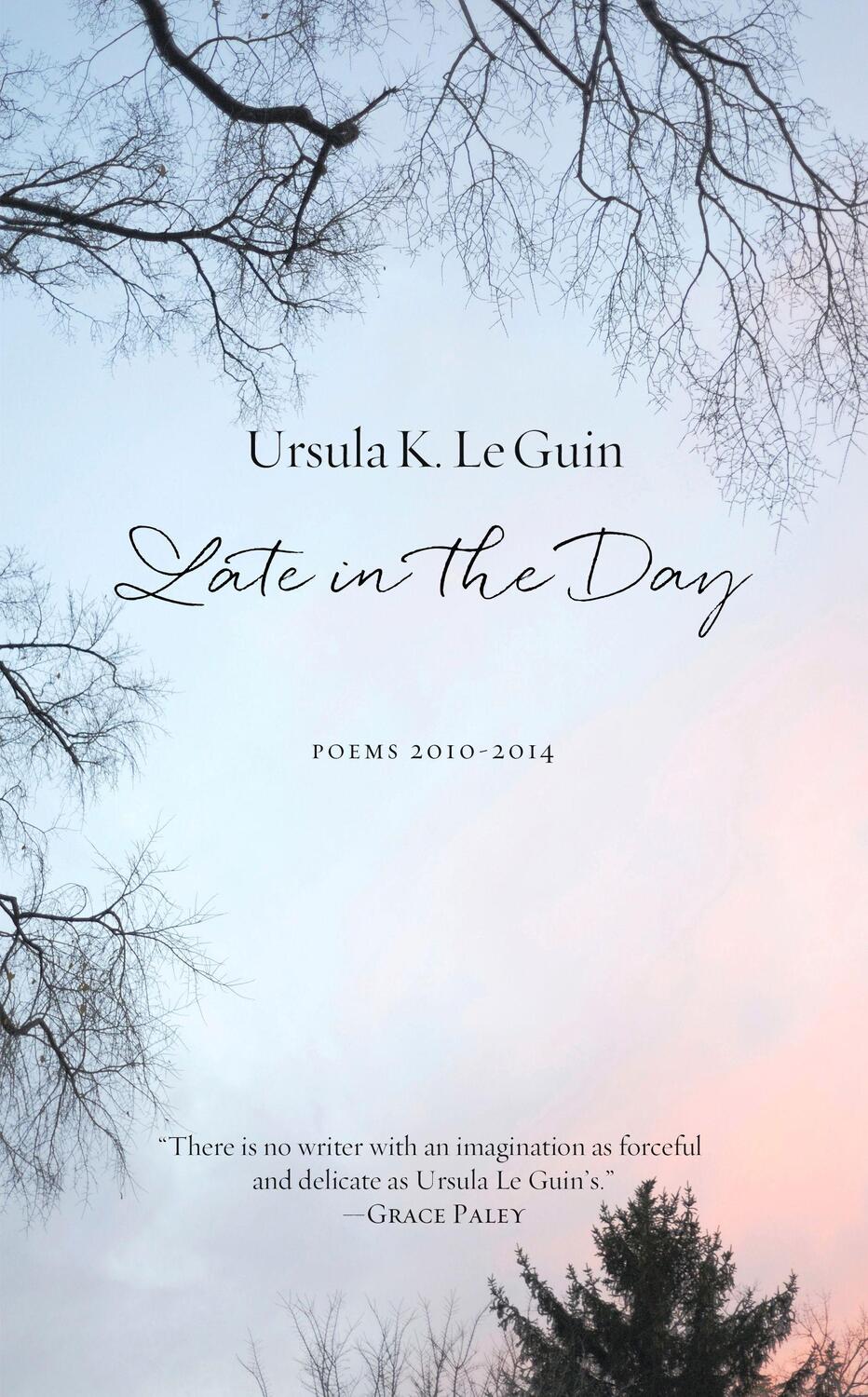 Cover: 9781629631226 | Late In The Day | Poems 2010-2014 | Ursula Le Guin | Buch | Englisch