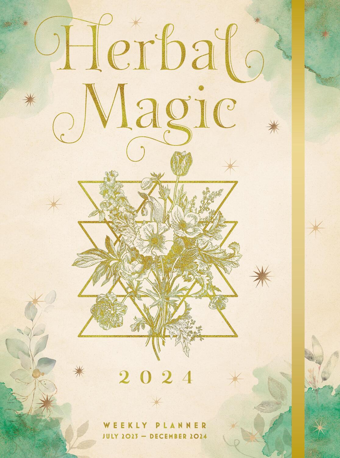 Cover: 9781631069529 | Herbal Magic 2024 Weekly Planner | July 2023 - December 2024 | Point