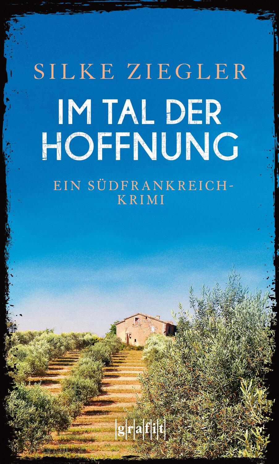 Cover: 9783894255947 | Im Tal der Hoffnung | Ein Südfrankreich-Krimi | Silke Ziegler | Buch