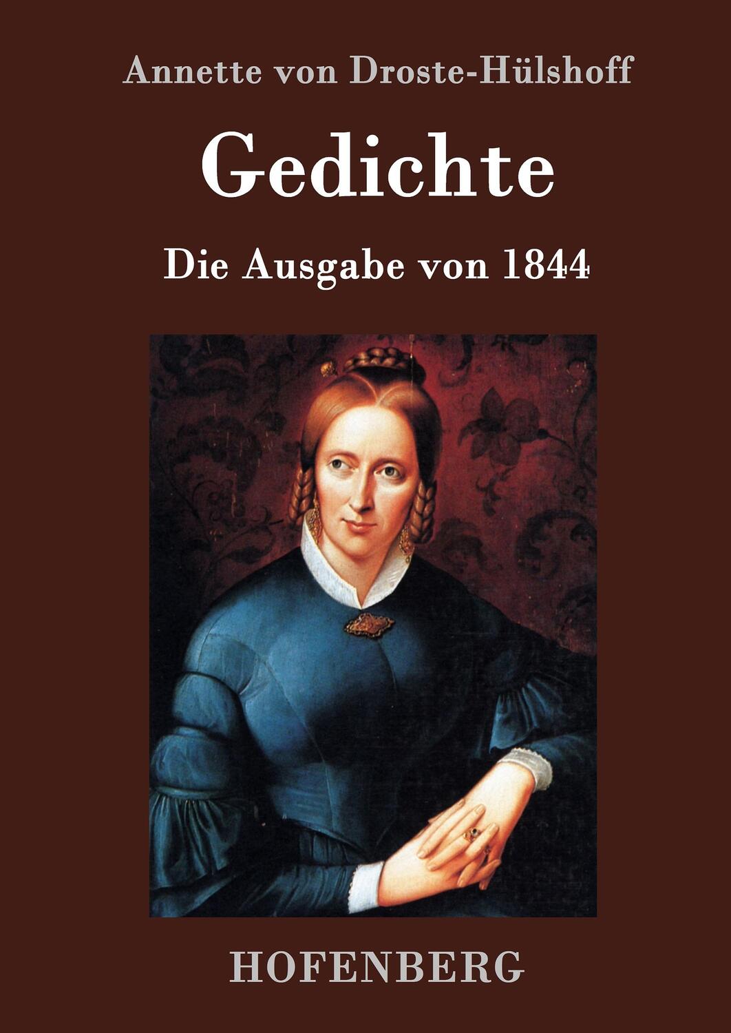 Cover: 9783843018494 | Gedichte | Die Ausgabe von 1844 | Annette von Droste-Hülshoff | Buch