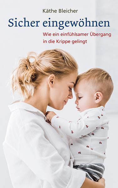 Cover: 9783772526749 | Sicher eingewöhnen | Käthe Bleicher | Taschenbuch | Deutsch | 2020