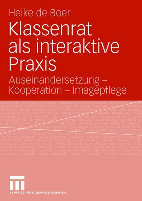 Cover: 9783531151342 | Klassenrat als interaktive Praxis | Heike De Boer | Taschenbuch | 2006
