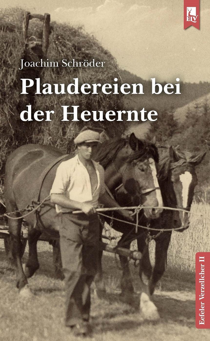 Cover: 9783961230372 | Plaudereien bei der Heuernte | Eefeler Verzellcher Band II | Schröder