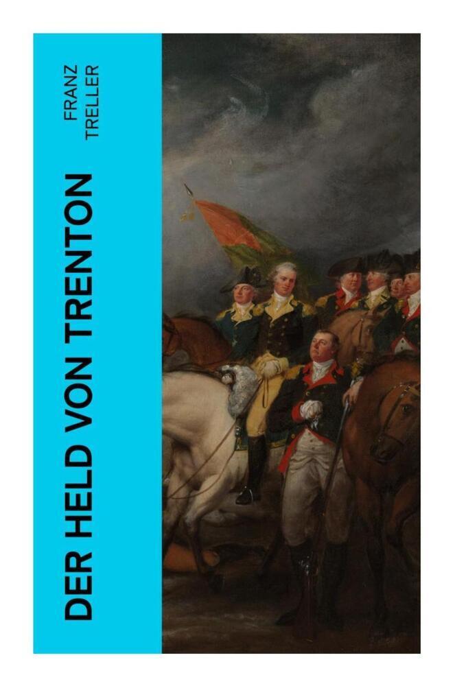 Cover: 9788027367047 | Der Held von Trenton | Historischer Roman | Franz Treller | Buch