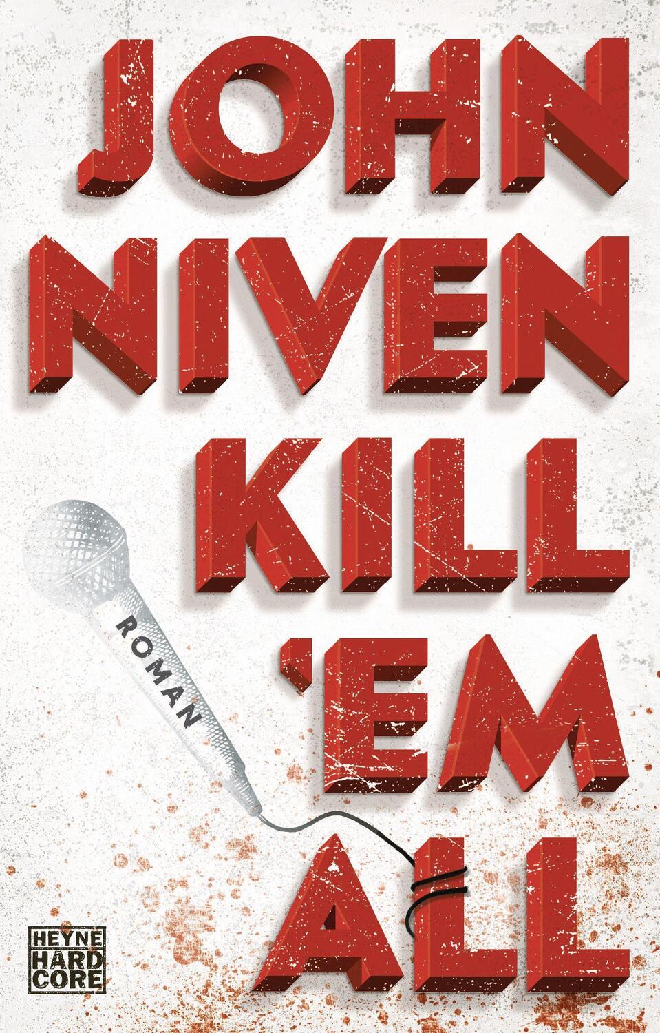 Cover: 9783453677319 | Kill 'em all | Roman | John Niven | Taschenbuch | Deutsch | 2020