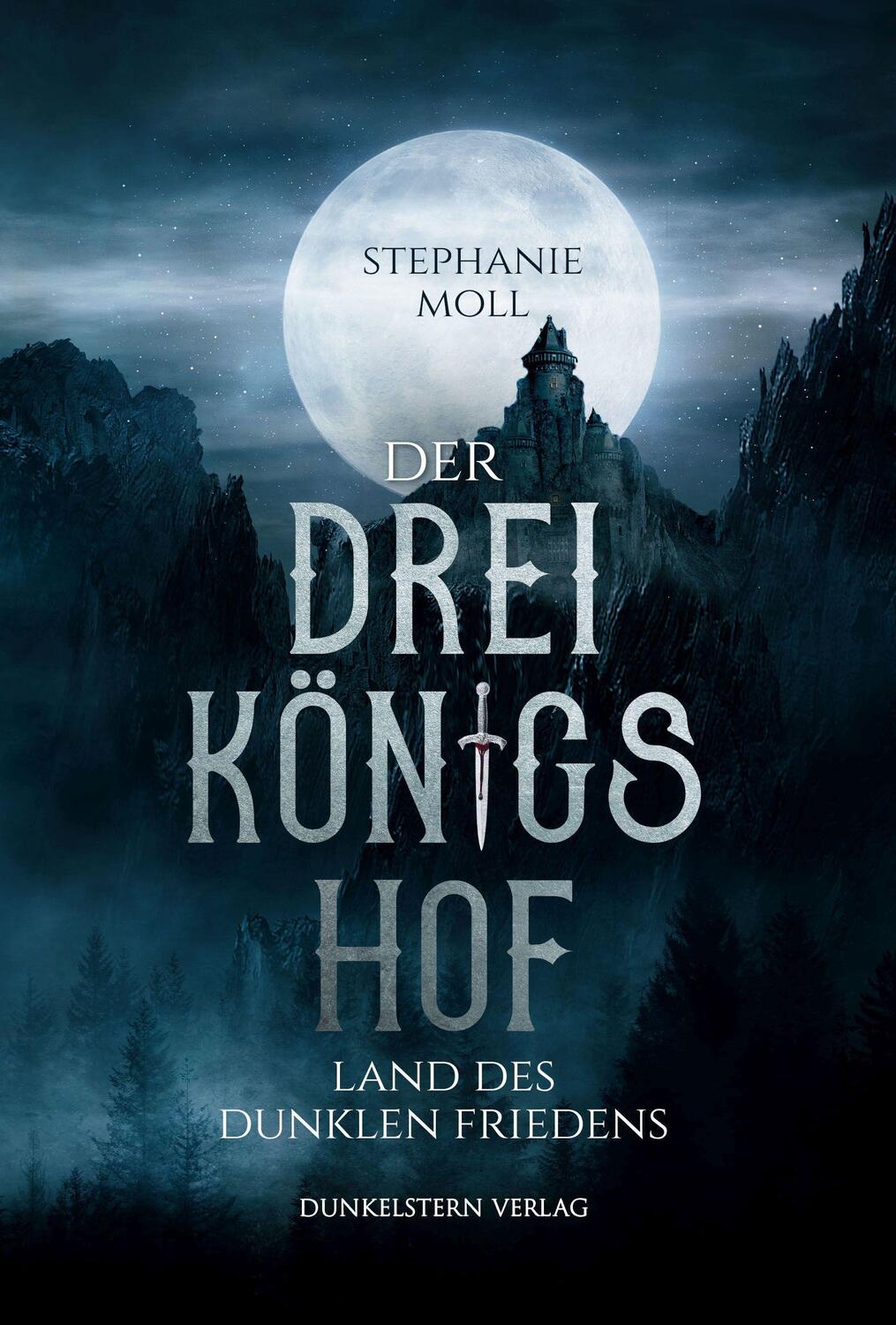 Cover: 9783985953912 | Der Dreikönigshof | Land des dunklen Friedens | Stephanie Moll | Buch