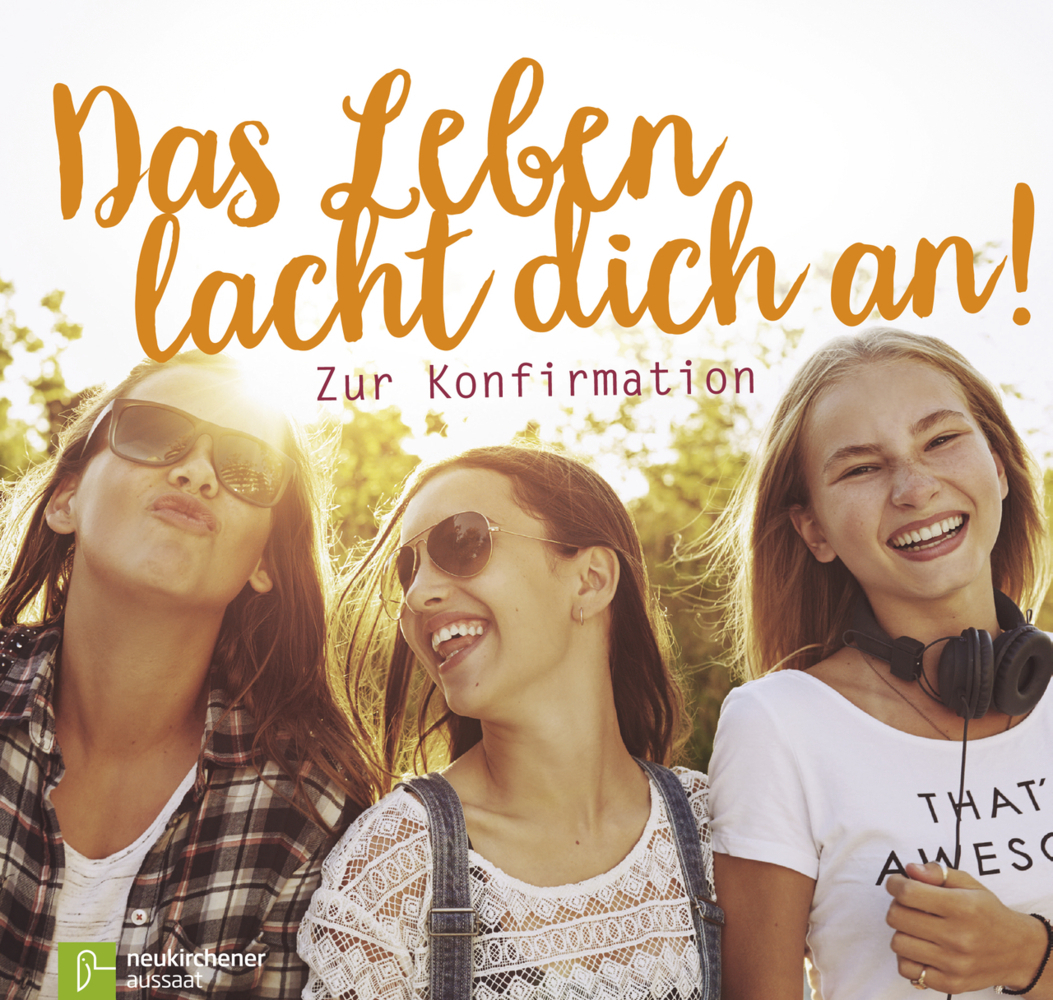 Cover: 9783761563991 | Das Leben lacht dich an! | Zur Konfirmation. Für Mädchen | Schnabel