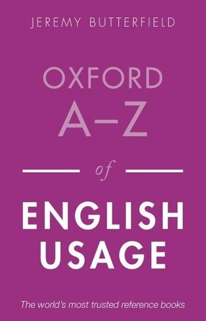Cover: 9780199652457 | Oxford A-Z of English Usage | Jeremy Butterfield | Taschenbuch | 2013
