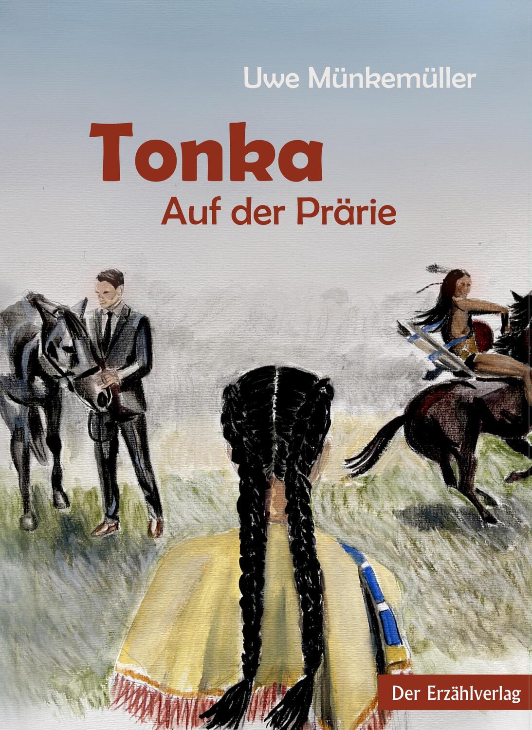 Cover: 9783947831951 | Tonka | Auf der Prärie | Uwe Münkemüller | Buch | 72 S. | Deutsch