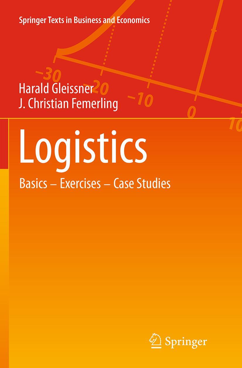 Cover: 9783319347431 | Logistics | Basics - Exercises - Case Studies | Femerling (u. a.)