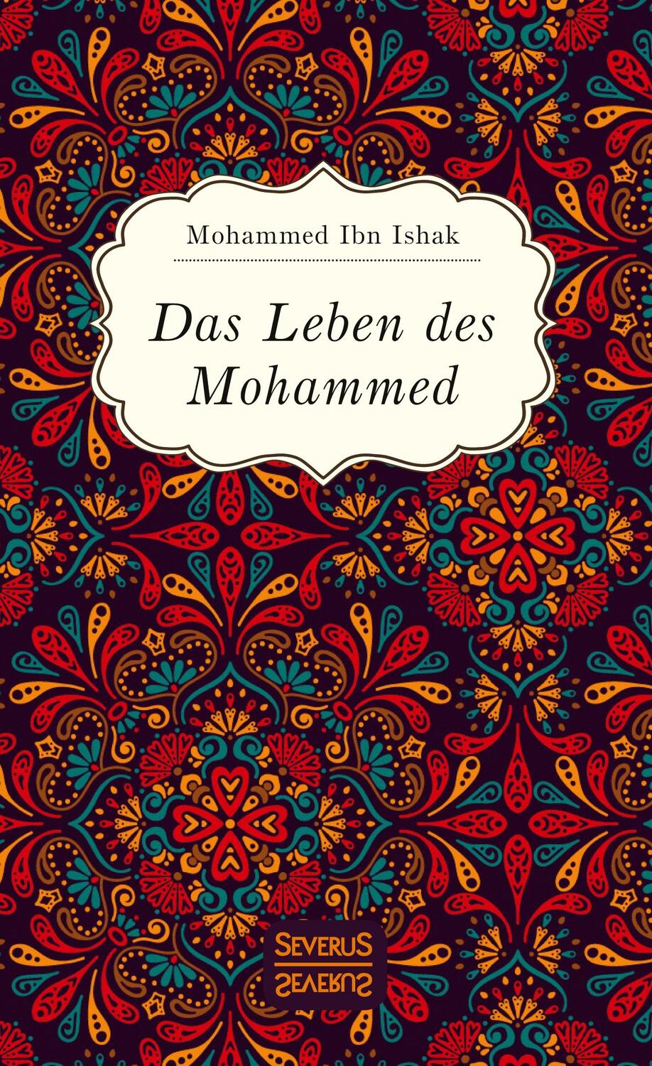 Cover: 9783963450211 | Das Leben des Mohammed | Mohammed Ibn Ishak | Buch | 120 S. | Deutsch
