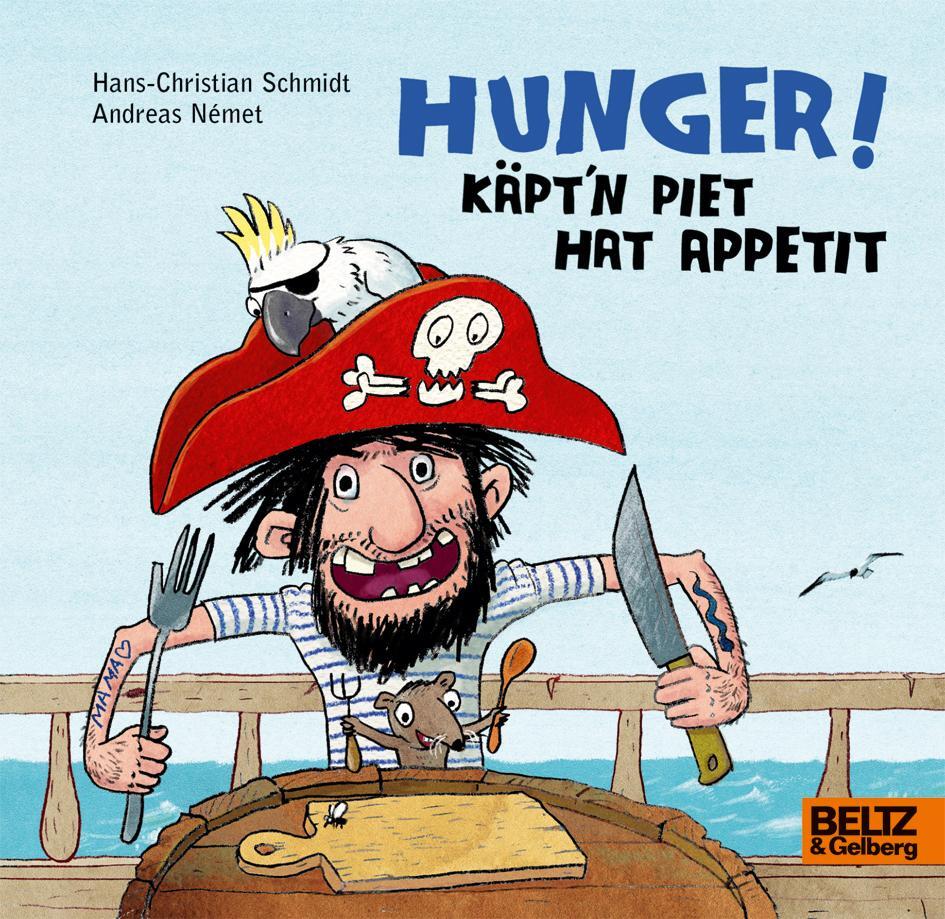 Cover: 9783407754752 | Hunger! Käpt'n Piet hat Appetit | Vierfarbiges Bilderbuch | Buch