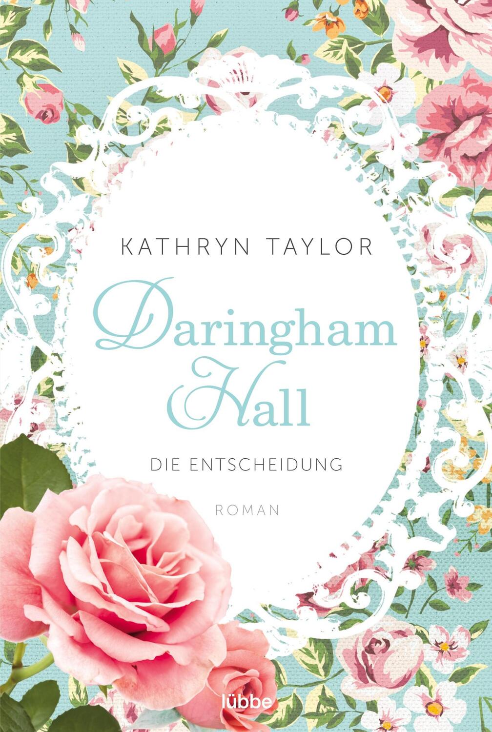 Cover: 9783404172276 | Daringham Hall - Die Entscheidung | Roman | Kathryn Taylor | Buch