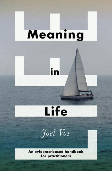 Cover: 9781137576682 | Meaning in Life | An Evidence-Based Handbook for Practitioners | Vos