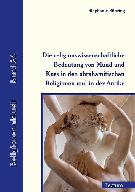 Cover: 9783828841987 | Die religionswissenschaftliche Bedeutung von Mund und Kuss in den...