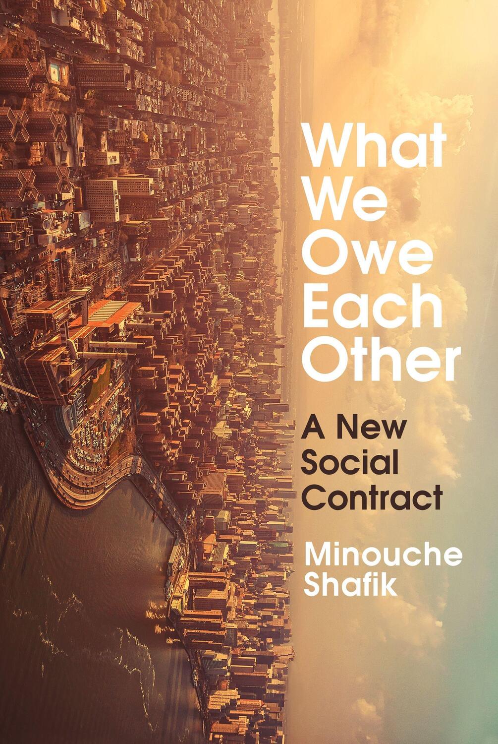 Cover: 9781529112795 | What We Owe Each Other | A New Social Contract | Minouche Shafik