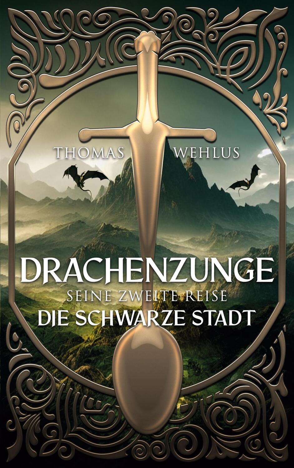 Cover: 9783756240593 | Drachenzunge - Seine zweite Reise | Die Schwarze Stadt | Thomas Wehlus