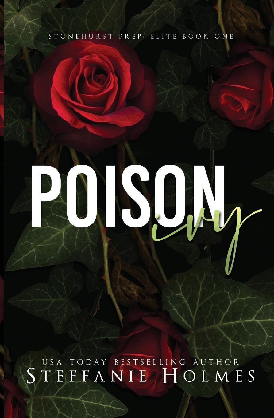 Cover: 9781991160492 | Poison Ivy | a dark bully romance | Steffanie Holmes | Taschenbuch