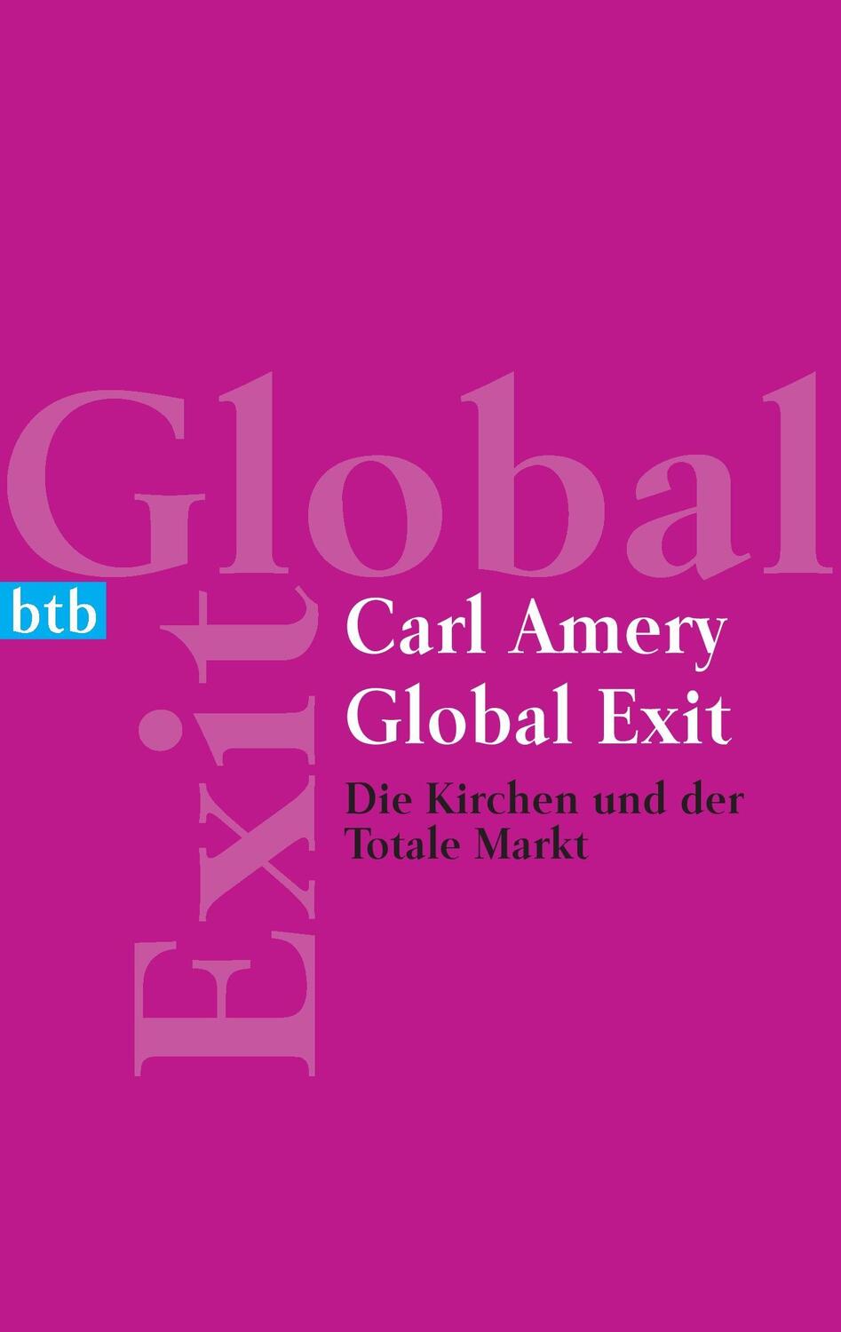 Cover: 9783442731336 | Global Exit | Die Kirchen und der Totale Markt | Carl Amery | Buch