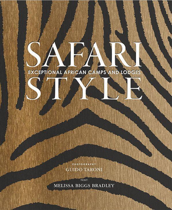 Cover: 9780865653863 | Safari Style | Exceptional African Camps and Lodges | Bradley | Buch