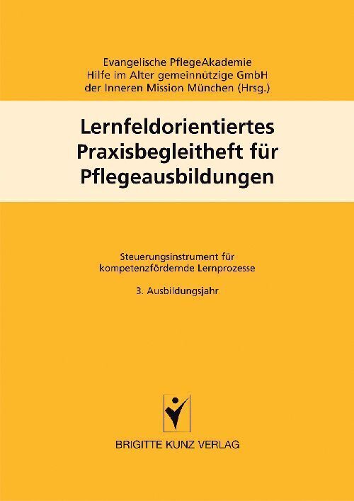 Cover: 9783899934991 | Lernfeldorientiertes Praxisbegleitheft für Pflegeausbildungen. Bd.3