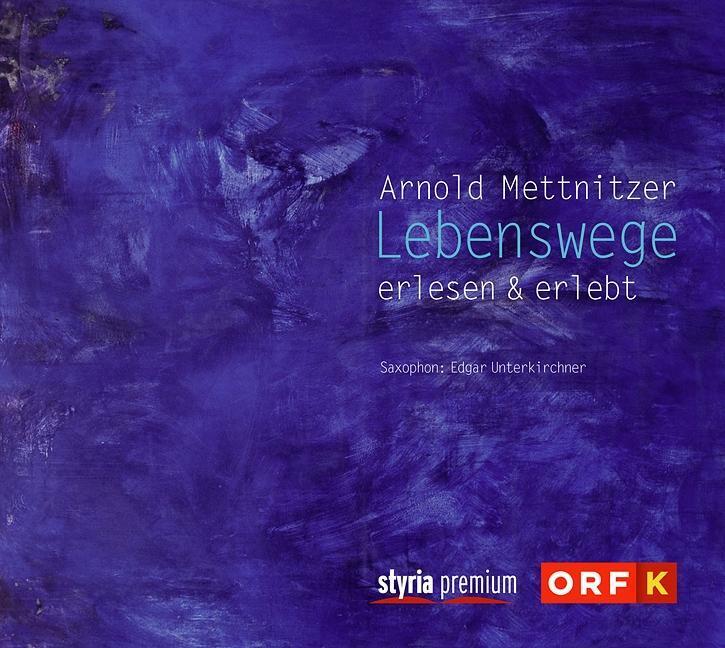Cover: 9783222135019 | Lebenswege | erlesen & erlebt, CD | Arnold Mettnitzer | Audio-CD