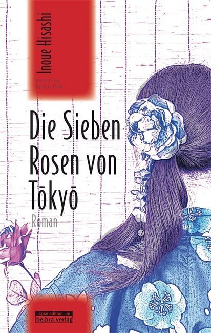 Cover: 9783861249177 | Die Sieben Rosen von Tokyo | Roman | Hisashi Inoue | Buch | 672 S.