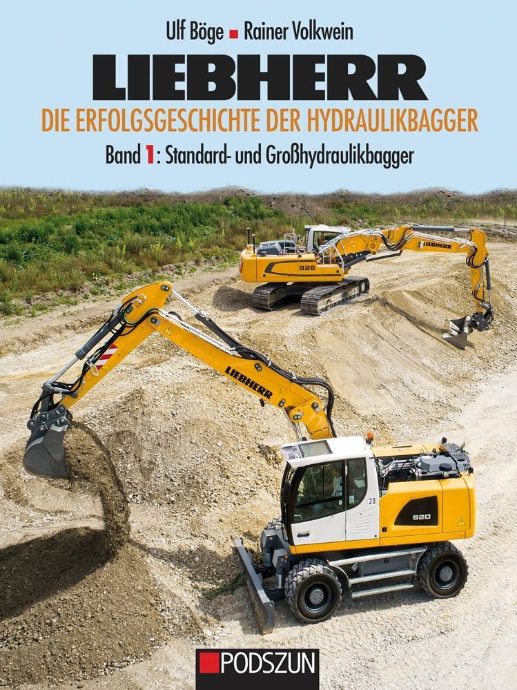 Cover: 9783861339403 | Liebherr - Die Erfolgsgeschichte der Hydraulikbagger Band 1:...