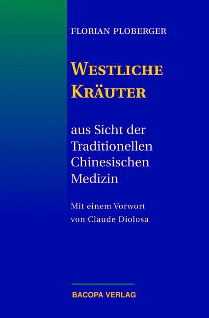 Cover: 9783901618673 | Westliche Kräuter aus Sicht der Traditionellen Chinesischen Medizin