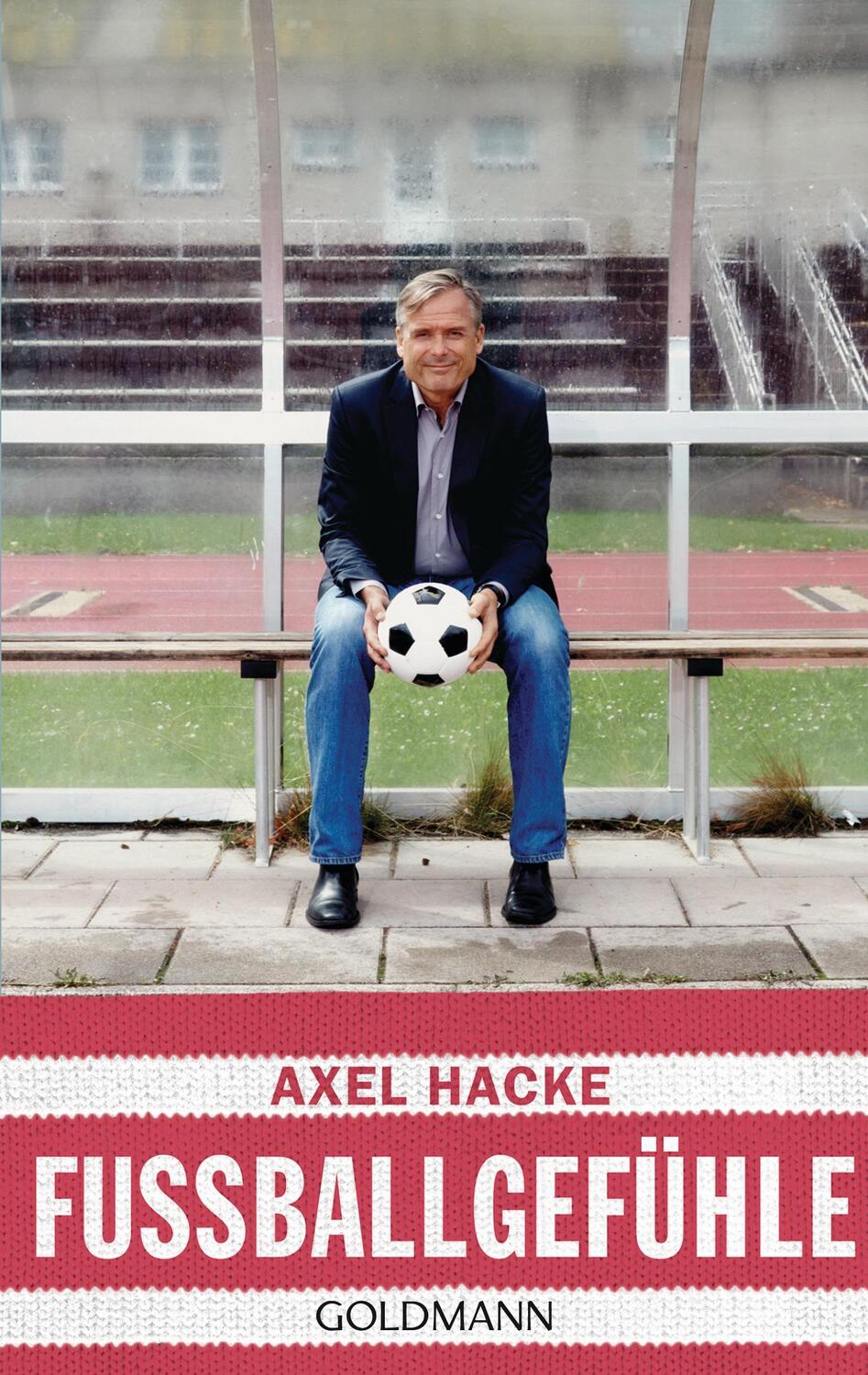 Cover: 9783442482979 | Fußballgefühle | Axel Hacke | Taschenbuch | 192 S. | Deutsch | 2016