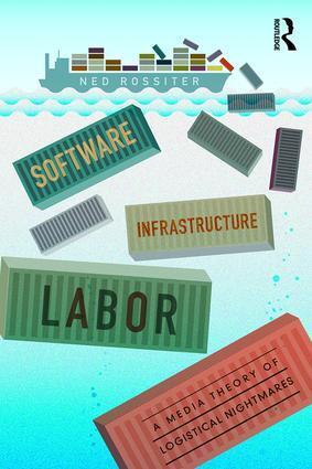 Cover: 9780415843058 | Software, Infrastructure, Labor | Ned Rossiter | Taschenbuch | 2016