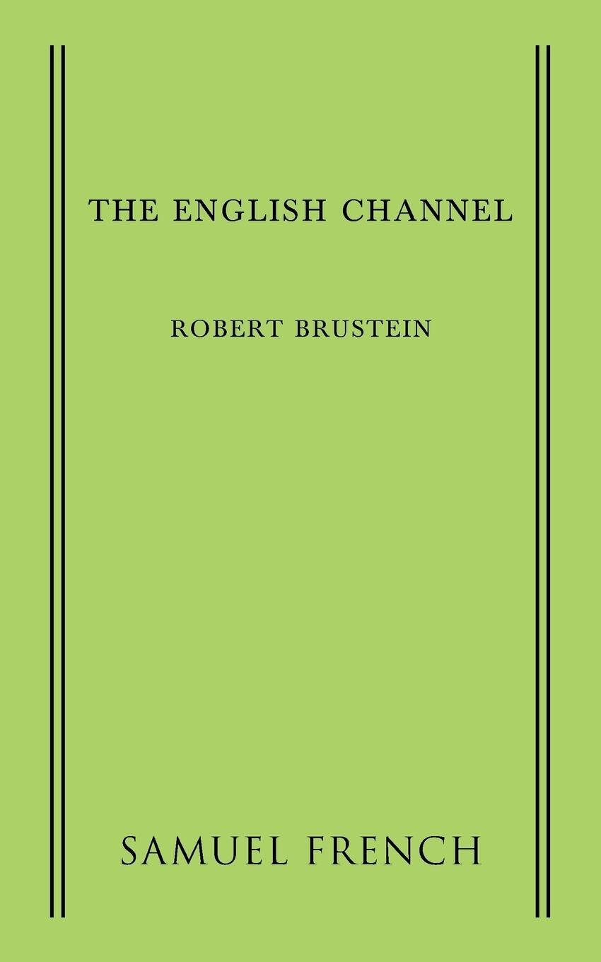 Cover: 9780573702228 | The English Channel | Robert Brustein | Taschenbuch | Paperback | 2014
