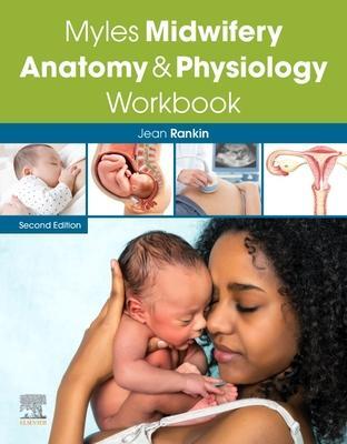 Cover: 9780702076480 | Myles Midwifery Anatomy &amp; Physiology Workbook | Jean Rankin | Buch