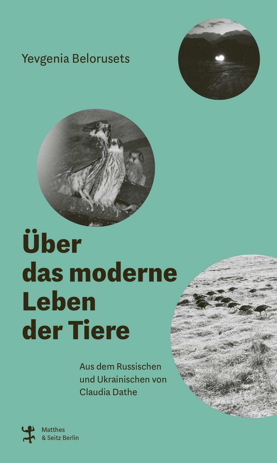 Cover: 9783751809672 | Über das moderne Leben der Tiere | Yevgenia Belorusets | Buch | 216 S.