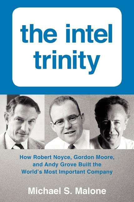 Cover: 9780062226761 | The Intel Trinity | Michael S. Malone | Buch | Englisch | 2014