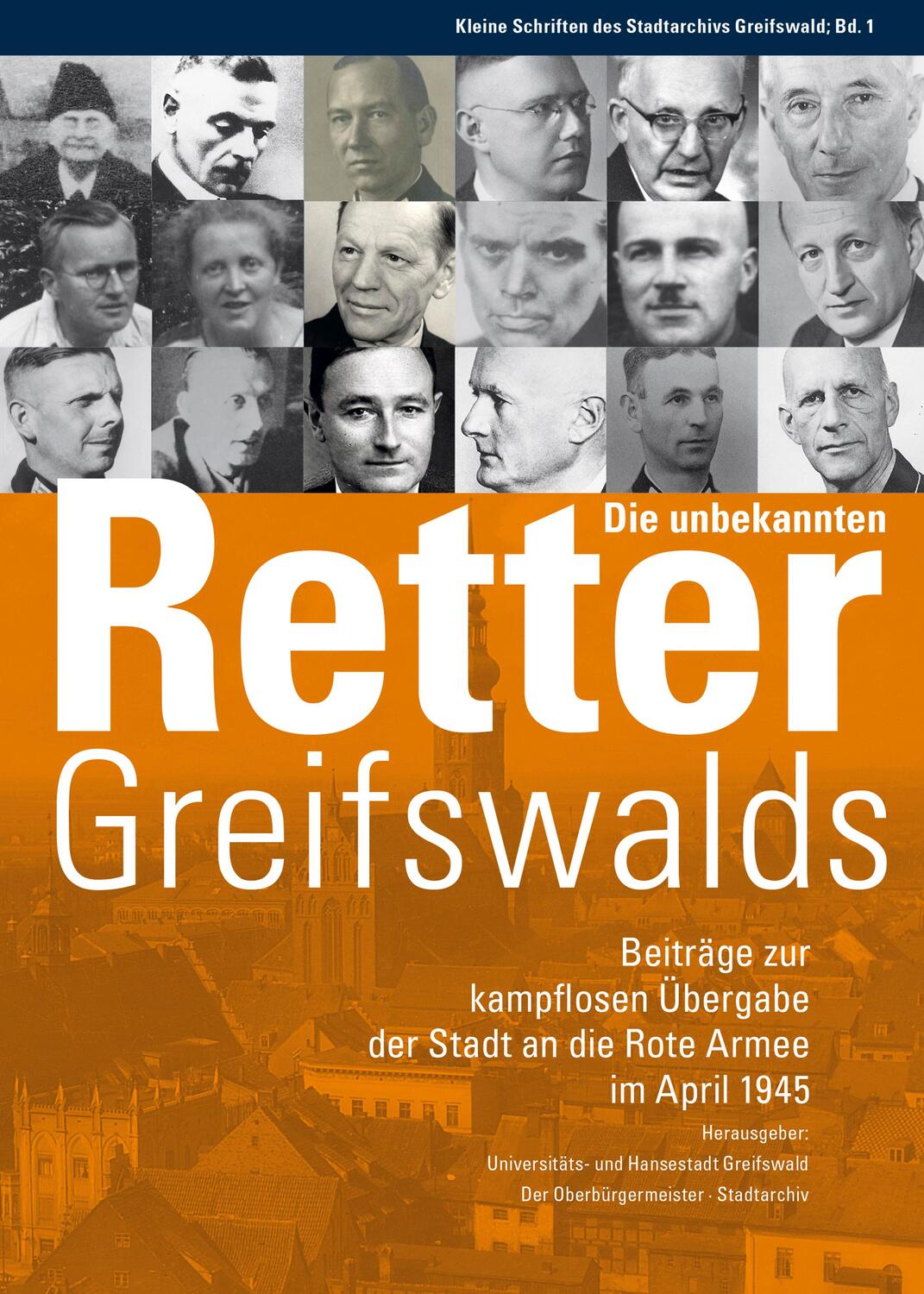 Cover: 9783869353845 | Die unbekannten Retter Greifswalds. Beiträge zur kampflosen...
