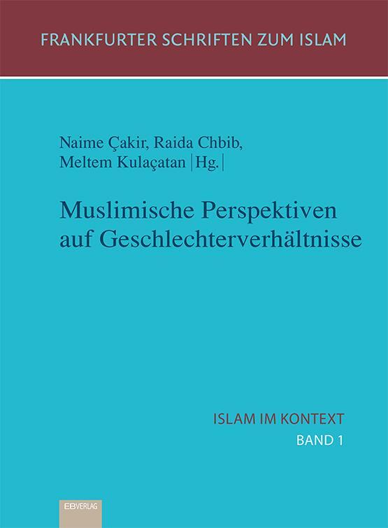 Cover: 9783868934342 | Muslimische Perspektiven auf Geschlechterverhältnisse | Kulaçatan