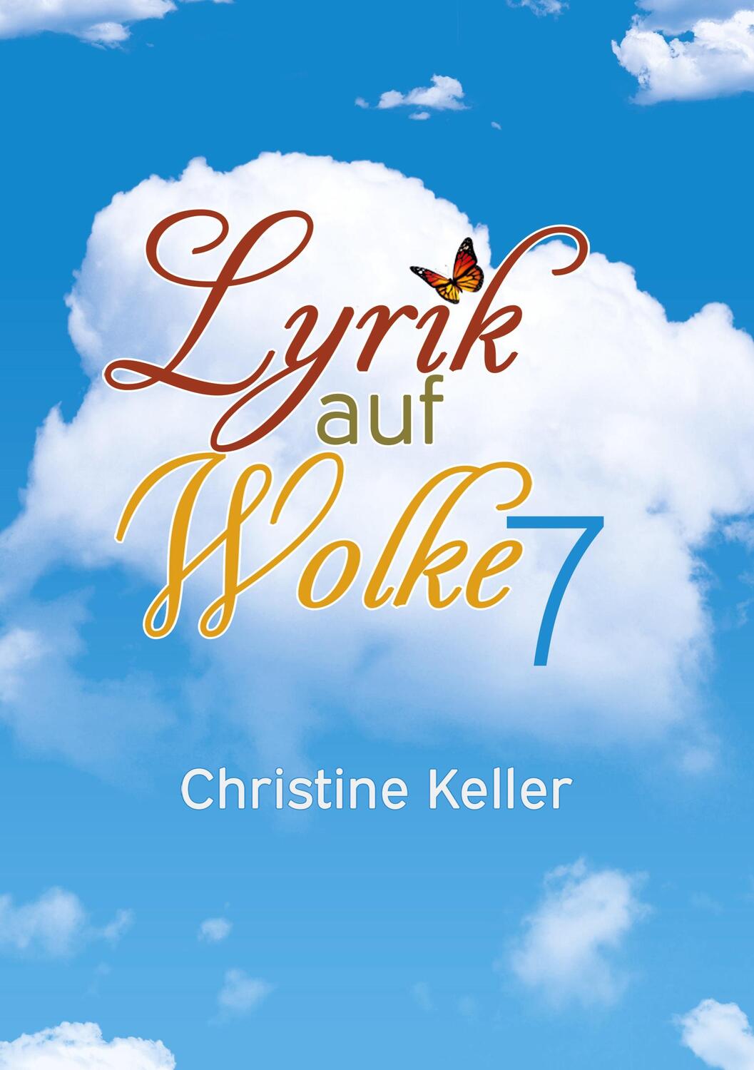 Cover: 9783758322259 | Lyrik auf Wolke 7 | Christine Keller | Taschenbuch | Paperback | 2024